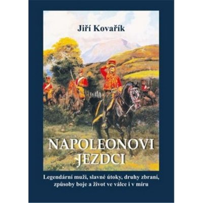 Napoleonovi jezdci Kovařík Jiří – Zboží Mobilmania