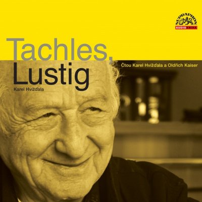 Tachles, Lustig - Karel Hvížďala - čte Oldřich Kaiser – Hledejceny.cz