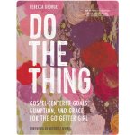 Do the Thing - Includes Six-Session Video Series – Hledejceny.cz