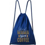 Dobrý Triko Grand Mama loves Coffee královsky modrá – Hledejceny.cz