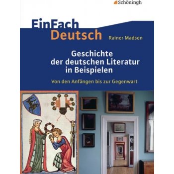 Geschichte der deutschen. Literatur in Beispielen. EinFach Deutsch Madsen RainerPevná vazba