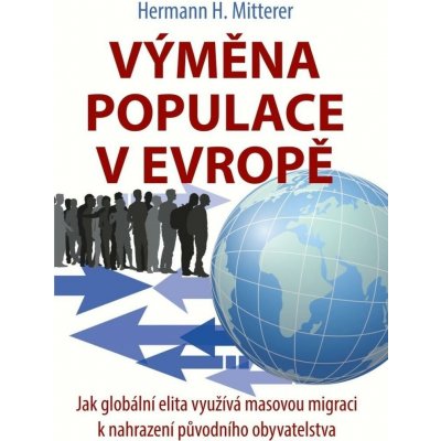 Výměna populace v Evropě: Jak globální elita využívá masovou migraci k nahrazení původního obyvatels – Sleviste.cz