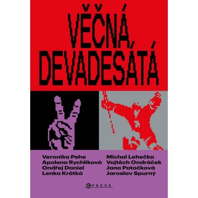 Věčná devadesátá - Proměny české společnosti po roce 1989 - autorů kolektiv – Zboží Mobilmania