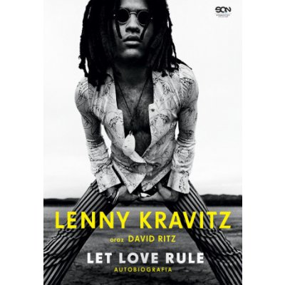Lenny Kravitz. Let Love Rule. Autobiografia – Hledejceny.cz