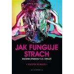 Jak funguje strach - Frank Furedi – Sleviste.cz