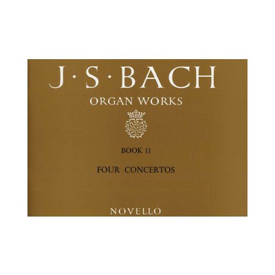 J.S. BACH: ORGAN WORKS BOOK 11 FOUR CONCERTOS NOVELLO – Hledejceny.cz