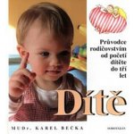 Dítě od početí do 3 let věku Bečka, Karel; Kouba, Beneš, Karel,Petr; Mastníková, Eva – Zboží Mobilmania