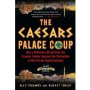 The Caesars Palace Coup: How a Billionaire Brawl Over the Famous Casino Exposed the Power and Greed of Wall Street Indap SujeetPaperback
