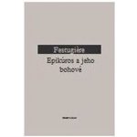 Epikúros a jeho bohové André-Jean Festugiére – Hledejceny.cz