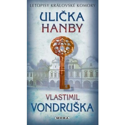 Ulička hanby - Letopisy královské komory – Hledejceny.cz