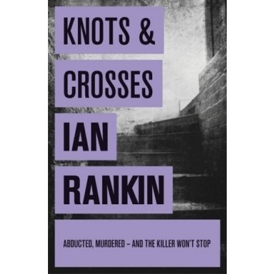 Knots and Crosses - Rankin, I. [paperback] – Zboží Mobilmania