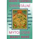 Orientální mytologie -- Masky bohů - Joseph Campbell