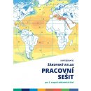 Žákovský atlas Pracovní sešit