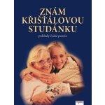 Znám křišťálovou studánku - Smetáková, Michaela – Hledejceny.cz