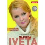 Svatava Bartošová: Má dcera Iveta - Miroslav Graclík, Václav Nekvapil – Sleviste.cz