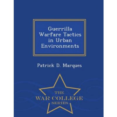 Guerrilla Warfare Tactics in Urban Environments – Hledejceny.cz