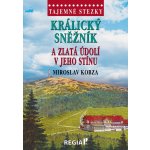 Tajemné stezky - Králický Sněžník a zlatá údolí v jeho stínu – Hledejceny.cz