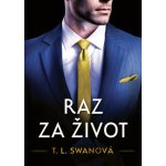 Raz za život - T.L. Swan – Zbozi.Blesk.cz