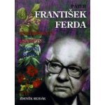 Páter František Ferda -- experimenty, recepty, životní osudy - Zdeněk Rejdák – Sleviste.cz