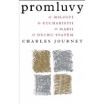 Promluvy. O milosti, o eucharistii, o Marii, o Duchu svatém - Charles Journet - Krystal OP – Hledejceny.cz