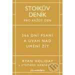 Stoikův deník pro každý den - 366 dní psaní a úvah nad uměním žít – Hledejceny.cz