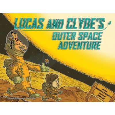 Lucas and Clydes Outer Space Adventure Plaza BrianPaperback – Zboží Mobilmania
