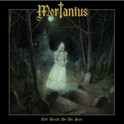 Till Death Do Us Part - Mortanius LP – Hledejceny.cz