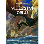 Vítězství orlů. Temeraire 5.díl - Naomi Noviková – Hledejceny.cz