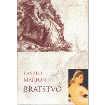 Bratstvo - László Márton