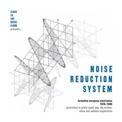 Various - Close To The Noise Floor Presents Noise Reduction System Formative European Electronica 1974-1984 CD – Zboží Mobilmania