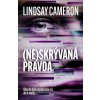 Kniha Neskrývaná pravda - Cameron Lindsay