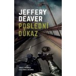 Poslední důkaz - Jeffery Deaver – Hledejceny.cz