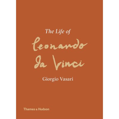 The Life of Leonardo da Vinci - Giorgio Vasar