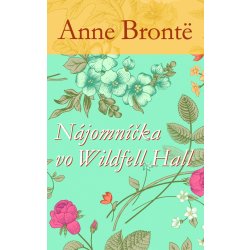 Nájomníčka vo Wildfell Hall - Anne Brontë