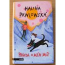 Kniha Pravda o mém muži - Halina Pawlowská