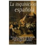 La Inquisición espa?ola: Historia y legado de la infame persecución de los herejes por la Iglesia Católica – Hledejceny.cz