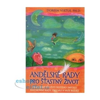 Andělské rady pro šťastný život - Doreen Virtue