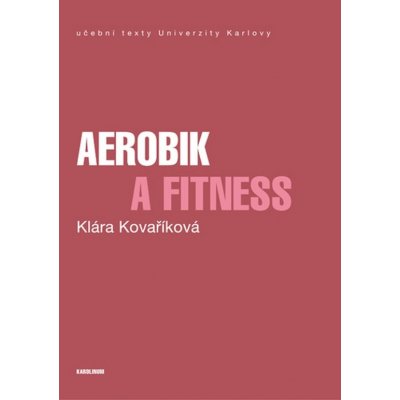 Aerobik a fitness - Klára Kovaříková – Zboží Mobilmania