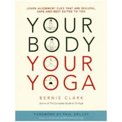 Clark Bernie - Your Body, Your Yoga – Hledejceny.cz