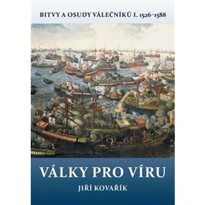 Války pro víru – Kovařík Jiří – Sleviste.cz