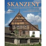 ANAG Skanzeny – Muzea lidové architektury v přírodě v České republice a Slovenské republice - Petr Dvořáček – Hledejceny.cz