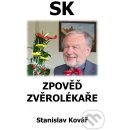 Zpověď zvěrolékaře - Stanislav Kovář