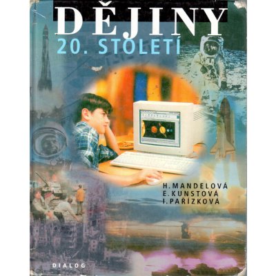 Dějiny 20.století 9.ročník základní školy - Mandelová H.,Kunstová E.,Pařízková I. – Zboží Mobilmania