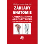 Základy anatomie 1 - Obecná anatomie a pohybový systém – Hledejceny.cz