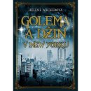 Golema a Džin v New Yorku - Helene Weckerová