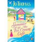 Summer at the Ice Cream Café - Jo Thomas – Hledejceny.cz