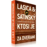 Ktosi je za dverami - Milan Lasica, Július Satinský – Hledejceny.cz