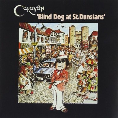 Caravan - Blind Dog At St. Dunstans CD – Hledejceny.cz