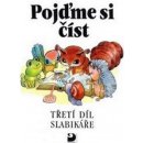 Pojďme si číst - Třetí díl Slabikáře - 4. vydání - kolektiv