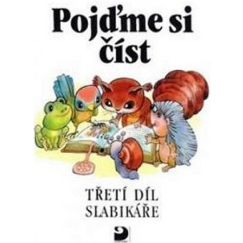 Pojďme si číst - Třetí díl Slabikáře - 4. vydání - kolektiv